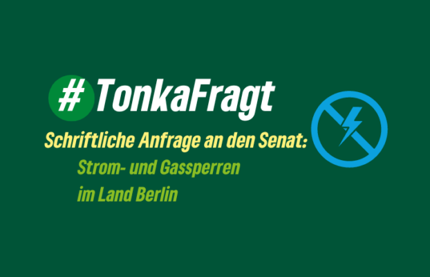 #TonkaFragt: Strom- und Gassperren im Land Berlin
