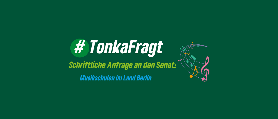 #TonkaFragt: Musikschulen im Land Berlin